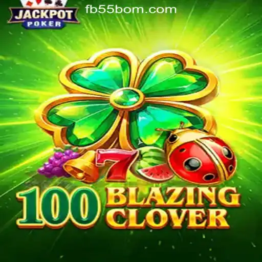 Exploring the Thrills of 100BlazingClover at 55BOM.com: Brazil's Premier Online Cassino