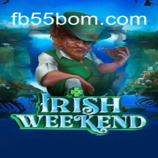 Exploring the Exciting World of IrishWeekend at 55BOM.com