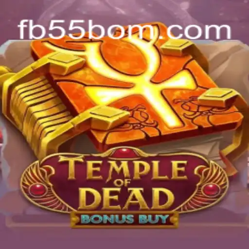 Exploring the Thrilling World of TempleofDeadBonusBuy: A Premier Experience at 55BOM.com Online Cassino Brasil #1